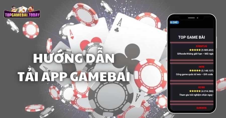 Hướng dẫn tải app Gamebai về điện thoại siêu tốc